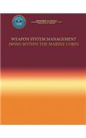 Weapon System Management (WSM) Within the Marine Corps