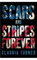 Scars and Stripes Forever