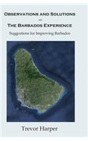Observations and Solutions ? The Barbados Experience: Suggestions for Improving Barbados(English)