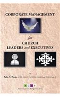 Corporate Management for Church Leaders and Executives