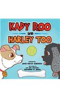 Kady Roo and Harley Too