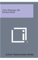 The Dogma of Evolution