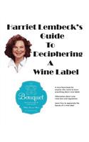 Harriet Lembeck's Guide To Deciphering A Wine Label