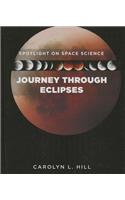 Journey Through Eclipses: (Spotlight on Space Science)