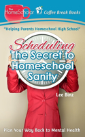 Scheduling-The Secret to Homeschool Sanity: Plan Your Way Back to Mental Health