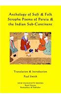 Anthology of Sufi & Folk Strophe Poems of Persia & the Indian Sub-Continent