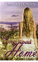 Long Road Home (A Contemporary Romance)