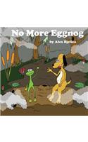 No More Eggnog