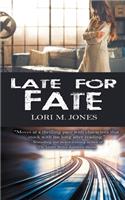 Late for Fate