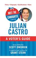 Meet the Candidates 2020: Julian Castro: A Voter's Guide