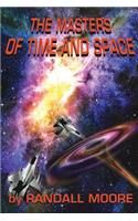 The Masters of Time and Space