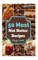 50 Most Nut Butter Recipes