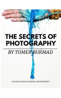 Secrets of Photography By Tomer Burmad