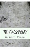 Fishing Guide to the Stars 2013