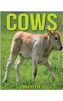 Cows: Children Book of Fun Facts & Amazing Photos on Animals in Nature - A Wonderful Cows Book for Kids aged 3-7