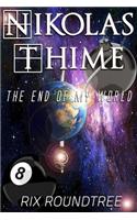 Nikolas Thime: The End of My World
