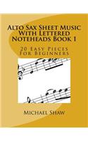 Alto Sax Sheet Music With Lettered Noteheads Book 1