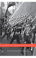 Pessimism of the Intellect, Optimism of the Will