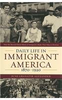 Daily Life in Immigrant America, 1870–1920
