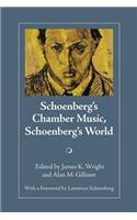 Schoenberg's Chamber Music, Schoenberg's World