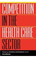 Competition in the Health Care Sector