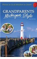 Grandparents Michigan Style: Places to Go & Wisdom to Share
