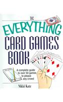 The Everything Card Games Book