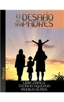 El Desafío de Ser Padres