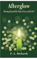 Afterglow: Moving Beyond the Pain of Loss and Grief(English)