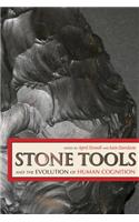 Stone Tools and the Evolution of Human Cognition