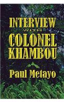 Interview with Colonel Khambou