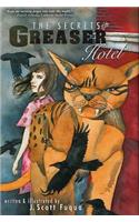 Secrets of the Greaser Hotel