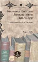 Bardesanes Gnosticus Syrorum Primus Hymnologus