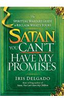 Satan, You Can'T Have My Promises