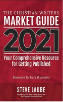 Christian Writers Market Guide - 2021 Edition