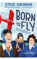 Born to Fly: The First Women's Air Race Across America