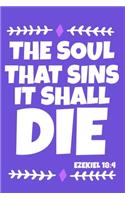 The Soul That Sins It Shall Die - Ezekiel 18