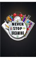 Never Stop Dreaming: Never Stop Dreaming: Inspirational Journal Diary With 100 Pages of Lined Paper for Writing for Kids!