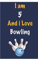 I am 5 And i Love Bowling: Journal for Bowling Lovers, Birthday Gift for 5 Year Old Boys and Girls who likes Ball Sports, Christmas Gift Book for Bowling Player and Coach, Jou