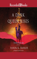 A Dark Queen Rises: (2 Burnt Empire Saga)
