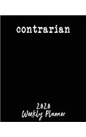 Contrarian 2020 Weekly Planner: Funny Nope Philosophy Two Page Weekly Spreads Calendar Gift 8" x 10"