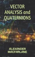 VECTOR ANALYSIS and QUATERNIONS