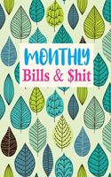 Monthly Bills & $hit