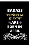 Badass Biomedical Scientist Are Born in April