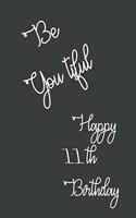 Be You tiful Happy 11th Birthday