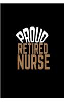 Proud retired nurse. Just like a regular nurse only way happier: Food Journal - Track your Meals - Eat clean and fit - Breakfast Lunch Diner Snacks - Time Items Serving Cals Sugar Protein Fiber Carbs Fat - 110 pag