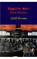 Vampire War: Dark Nation: Dark Nation