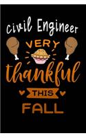 Civil Engineer very thankful this fall: Lined Notebook / Diary / Journal To Write In 6"x9" for Thanksgiving. be Grateful Thankful Blessed this fall and get the pumpkin & Turkey ready.