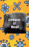Dream It Real: Vision Board, Dream Journal, and Planner Undated