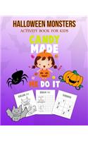 Halloween Monsters Activity Book For Kids Candy Made Me Do It